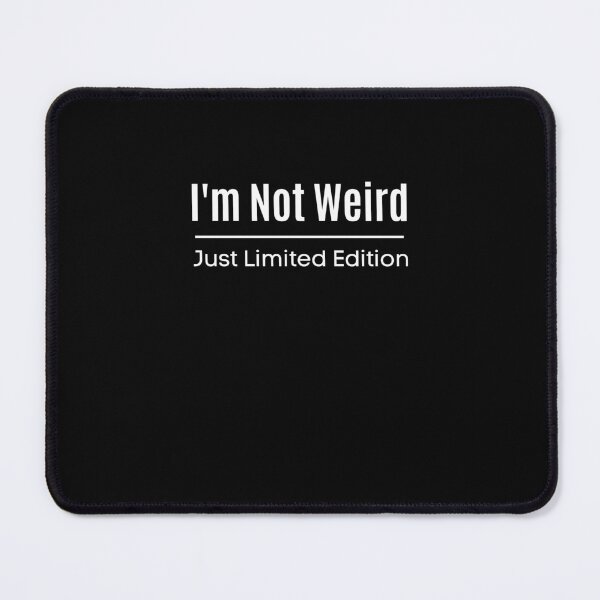 Item preview, I'm Not Weird Just Limited Edition Funny design T-Shirt designed and sold by Innovartive.