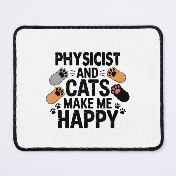 Item preview, Physicist And Cats Make Me Happy - Funny Physicist Cats Lover designed and sold by Oussinc.