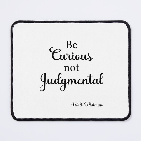 Item preview, Be Curious not Judgmental Walt Whitman designed and sold by corbrand.