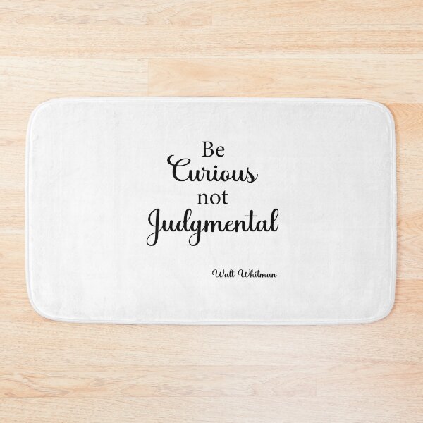 Item preview, Be  Curious not Judgmental  Walt Whitman designed and sold by corbrand.