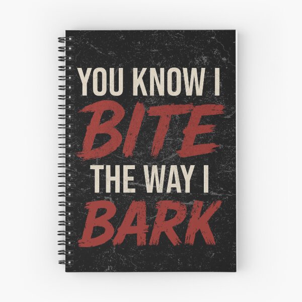 Item preview, You Know I Bite The Way I Bark designed and sold by smeraldosecrets.