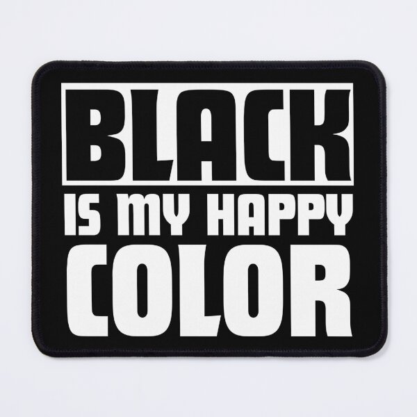 Item preview, Black Is My Happy Color designed and sold by The magic Yellow bus.