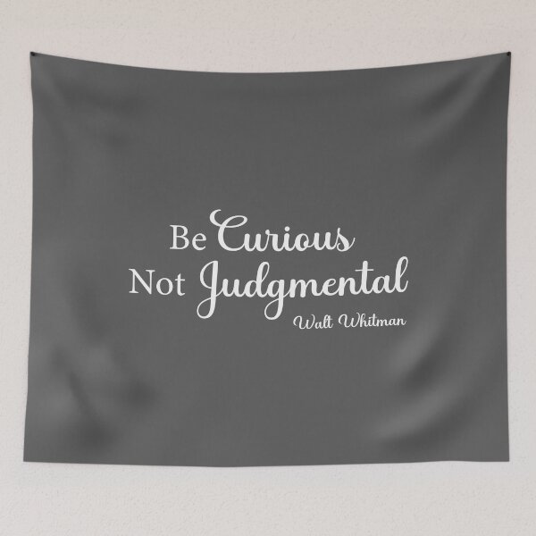 Item preview, Be Curious Not Judgmental - Whitman designed and sold by corbrand.