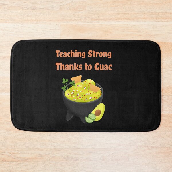 Item preview, Teaching Strong, Thanks to Guac designed and sold by MsUniqueTees.