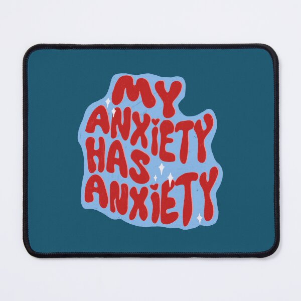 Item preview, My anxiety has anxiety designed and sold by pinkyfish1010.