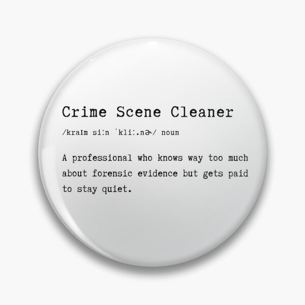 Item preview, Funny Crime Scene Cleaner Definition Forensics Humor Quote designed and sold by HasHs.