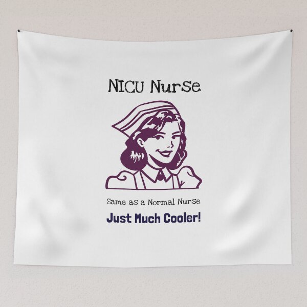 Item preview, NICU Nurse – Same as a Normal Nurse, Just Much Cooler! designed and sold by InkwildStudio.