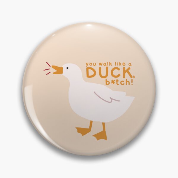 Item preview, You Walk Like A DUCK, B*TCH! designed and sold by smeraldosecrets.