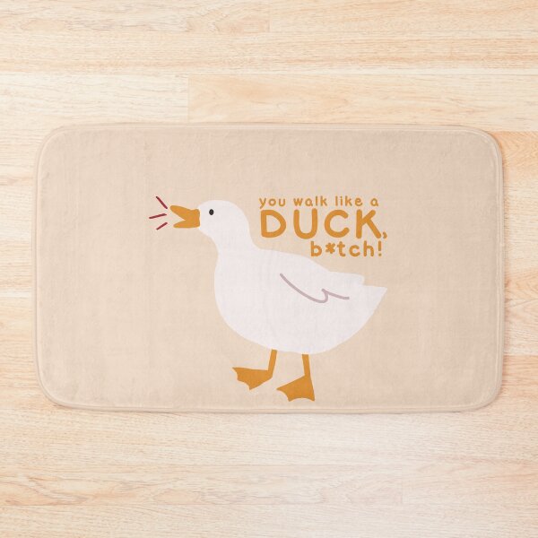 Item preview, You Walk Like A DUCK, B*TCH! designed and sold by smeraldosecrets.