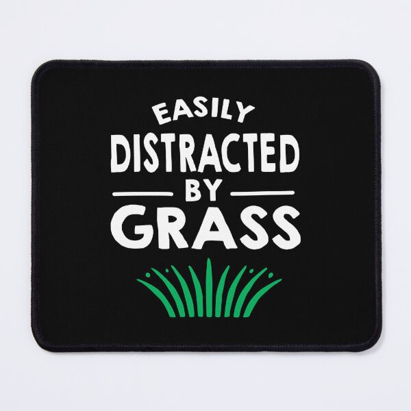 Item preview, Easily Distracted By Grass designed and sold by NQArtist.