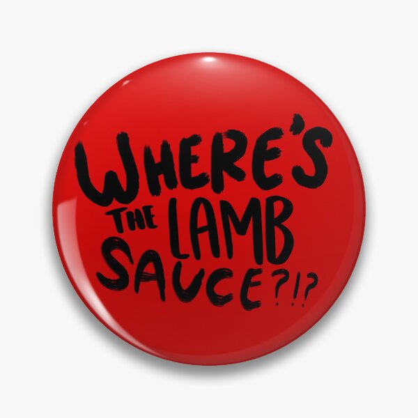 Item preview, Where's the Lamb Sauce -Chef meme  designed and sold by Keeping Art Heavenly.