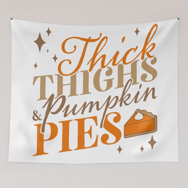 Item preview, Thick Thighs And Pumpkin Pies, Thanksgiving, Funny Thanksgiving Shirt, Women's Thanksgiving Shirt designed and sold by OctonoteStudio.