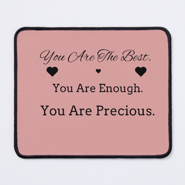 Item preview, You are the best, enough, and precious  designed and sold by RSUS.