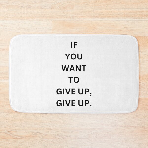 Item preview, If You Want To Give UP, DO IT. Bold Minimalist Quote Sticker designed and sold by eggface.sandwich.