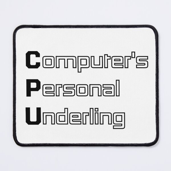 Item preview, Funny CPU Computer Engineering Acronym Pun designed and sold by ThePungineer.