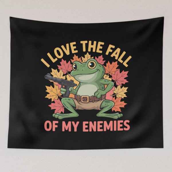 Item preview, I Love The Fall Of My Enemies Fall Autumn Frog designed and sold by aidenpier.