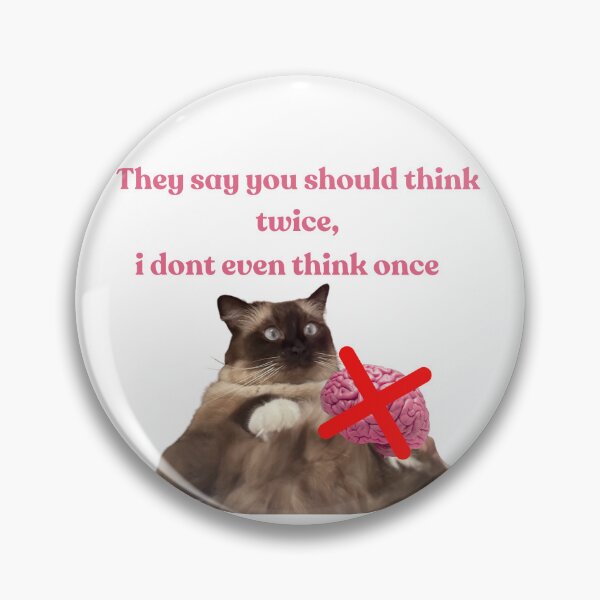 Item preview, silly cat that doesn't think designed and sold by katpuccino22.