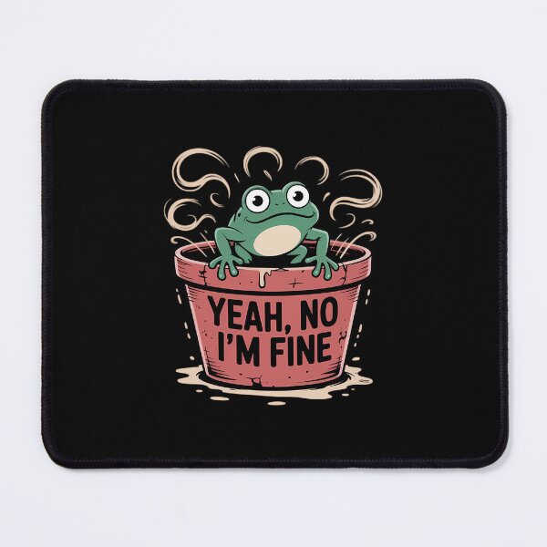 Item preview, Yeah No Im Fine Frog designed and sold by aidenpier.