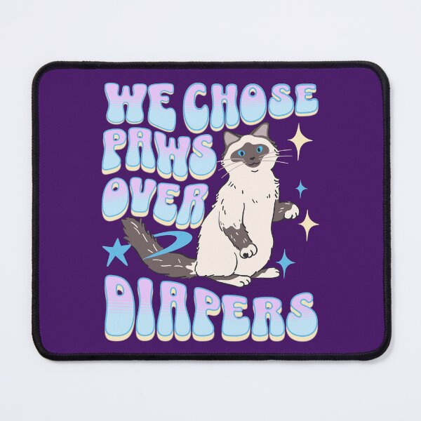 Item preview, We chose paws over diapers designed and sold by BritishDelights.