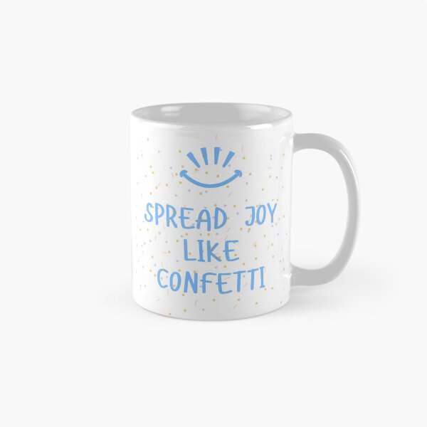 Item preview, Spread Joy Like Confetti designed and sold by Deliver-Joy.