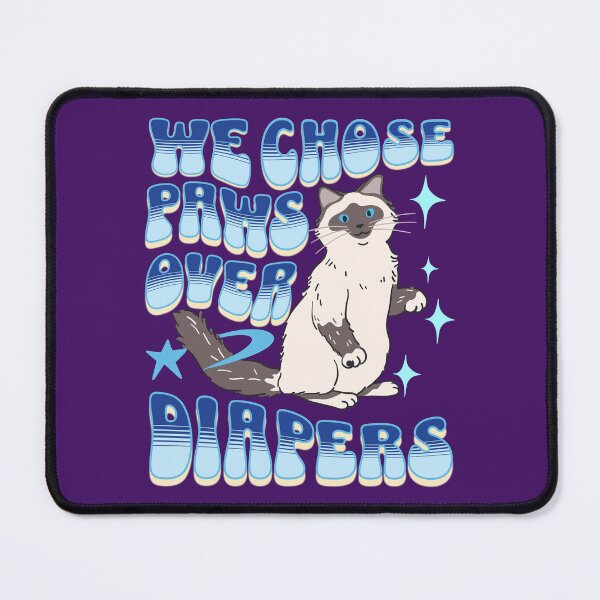 Item preview, We chose paws over diapers designed and sold by BritishDelights.