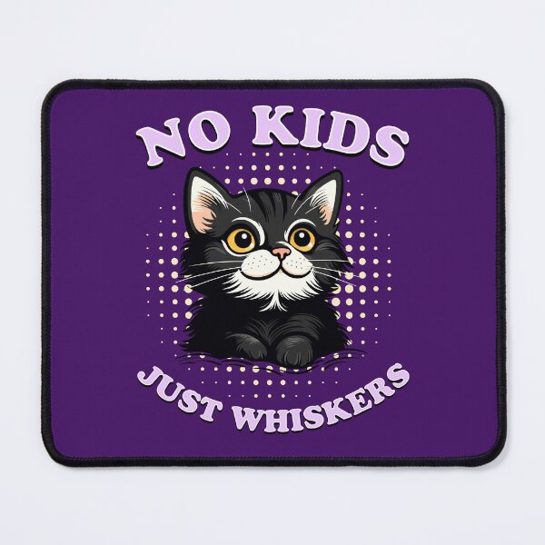 Item preview, No kids just whiskers designed and sold by BritishDelights.