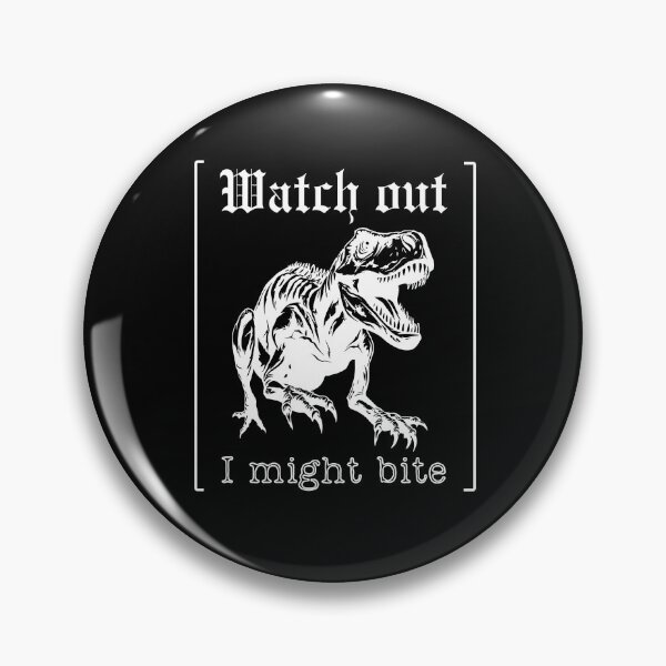 Item preview, Watch out I might bite Funny D-Rex Gifts For Boyfriends Or Fathers designed and sold by BullBooy.