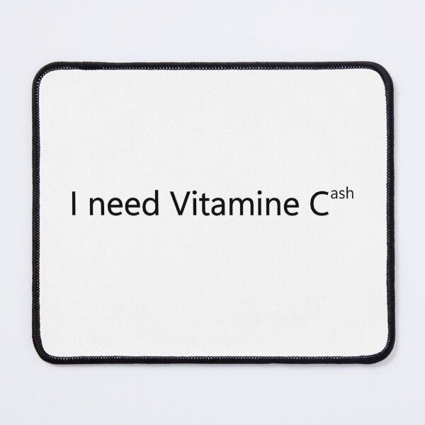 Item preview, I Need Vitamin C(ash) - Funny Money Pun Design | Wealth & Health Wordplay Apparel for Cash Chasers designed and sold by Domenico Scalise.