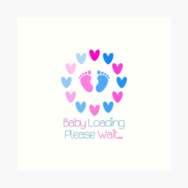 Baby Loading Boy Girl Art Print By Rosie Captures Redbubble