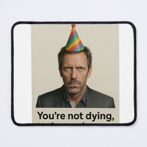 Item preview, You are not dying, you are aging birthday funny prank meme gift weird designed and sold by CheeseBlueprint.