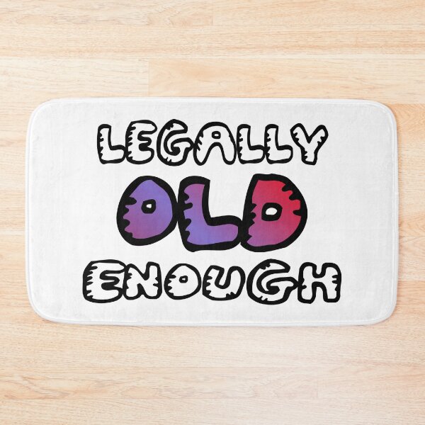 Item preview, Legally old enough designed and sold by QuanntixArt.