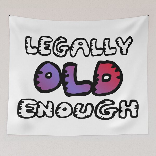 Item preview, Legally old enough designed and sold by QuanntixArt.