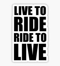 Pegatina Live to Ride. Ride to Live