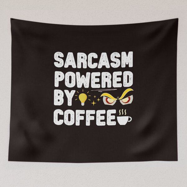 Item preview, Sarcasm Powered By Coffee – Funny Sarcastic Quote for Coffee Lovers & Caffeine Addicts designed and sold by Pepeartshop.