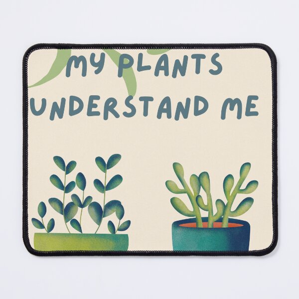 Item preview, ‘My plants understand me’ designed and sold by Hannahhh-banana.