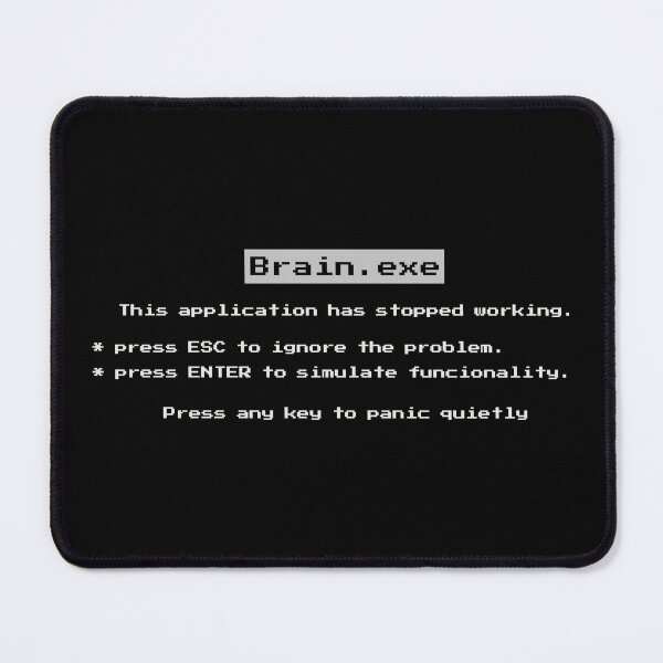 Item preview, Brain.exe Has Stopped Working – Funny Computer Error Tee designed and sold by DanielBDesigns.