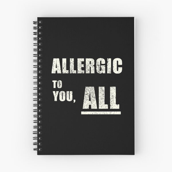 Aperçu de l'œuvre Allergique à toi – T-shirt sarcastique créée et vendue par DanielBDesigns.