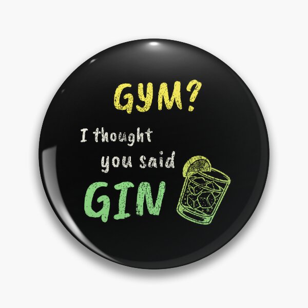 Item preview, Gym? I Thought You Said Gin – Funny Workout Tee designed and sold by DanielBDesigns.