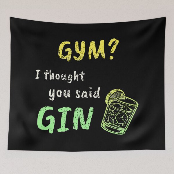Item preview, Gym? I Thought You Said Gin – Funny Workout Tee designed and sold by DanielBDesigns.