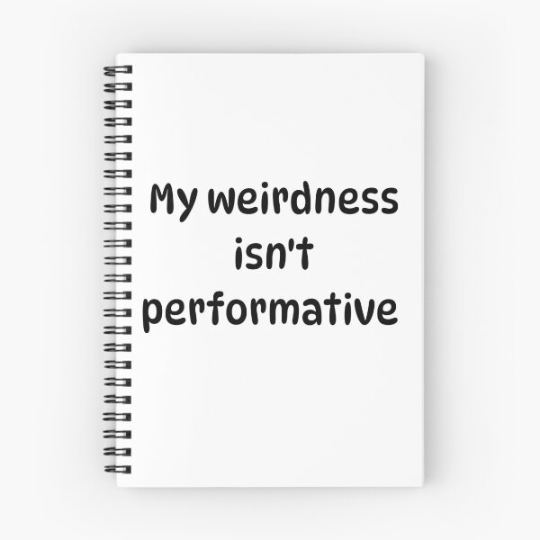 Item preview, My weirdness isn't performative designed and sold by Pip'sCorner.