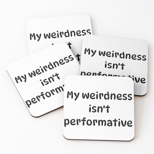 Item preview, My weirdness isn't performative designed and sold by Pip'sCorner.