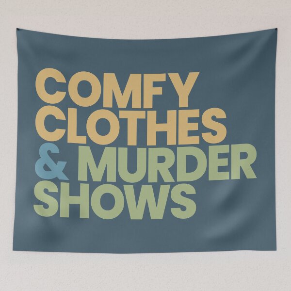 Item preview, Comfy Clothes & Murder Shows designed and sold by Artcop's T-Shirt Emporium.