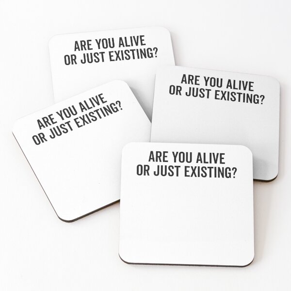 Item preview, Are You Alive or Just Existing? designed and sold by Frank Ring.
