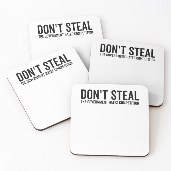 Item preview, Don’t Steal The Government Hates Competition designed and sold by Frank Ring.