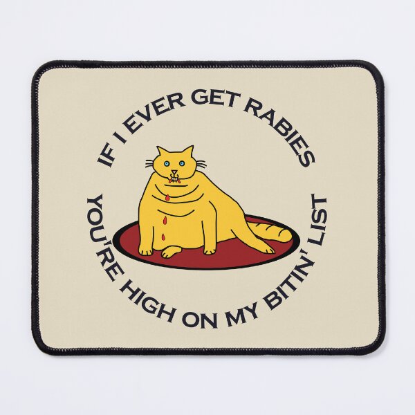 Item preview, If I Ever Get Rabies, You're High On My Bitin' List designed and sold by ellenhenry.