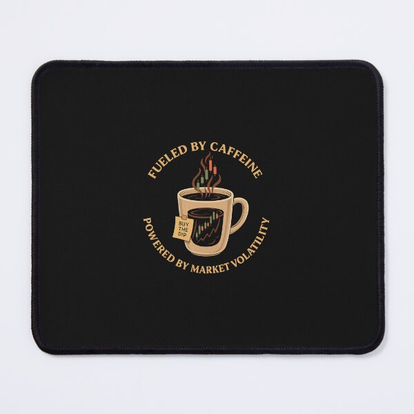 Item preview, Fueled by Caffeine – Powered by Market Volatility  designed and sold by BullishJunkie.