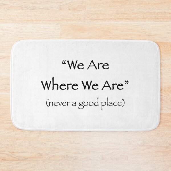 Item preview, We Are Where We Are designed and sold by davidgoble.