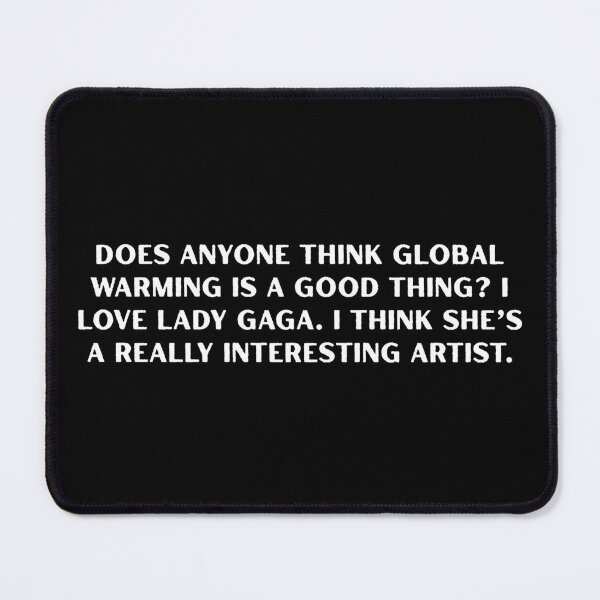 Item preview, global warming … lady gaga (dark mode) designed and sold by chronicallyonline.