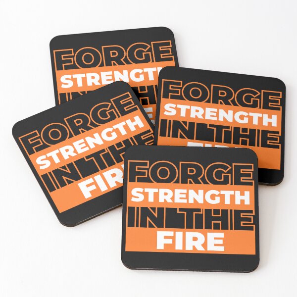 Item preview, Forge Strength In The Fire designed and sold by Tomson Trends.