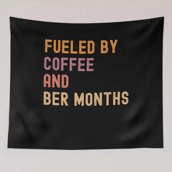 Item preview, Fueled by Coffee and Ber Months Fall Autumn Cozy Season designed and sold by snowry.